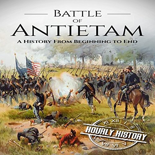 Cover of Battle of Antietam: A History from Beginning to End