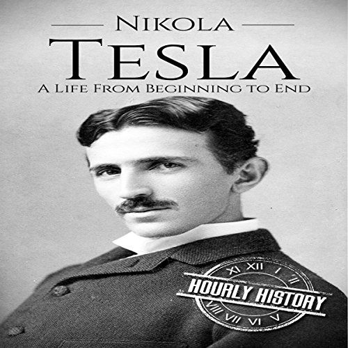 Cover of Nikola Tesla: A Life from Beginning to End