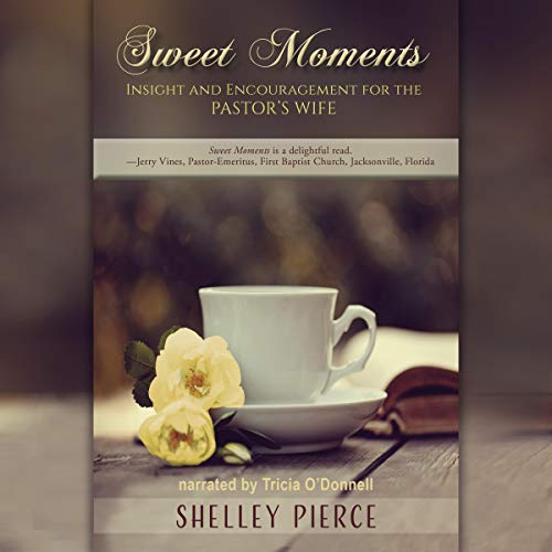 Cover of Sweet Moments: Insight and Encouragement for the Pastor's Wife
