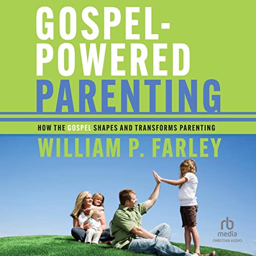 Cover of Gospel-Powered Parenting