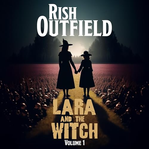 Cover of Lara and the Witch: The Collection, Volume I