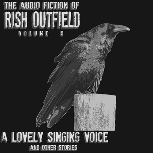 Cover of A Lovely Singing Voice and Other Stories
