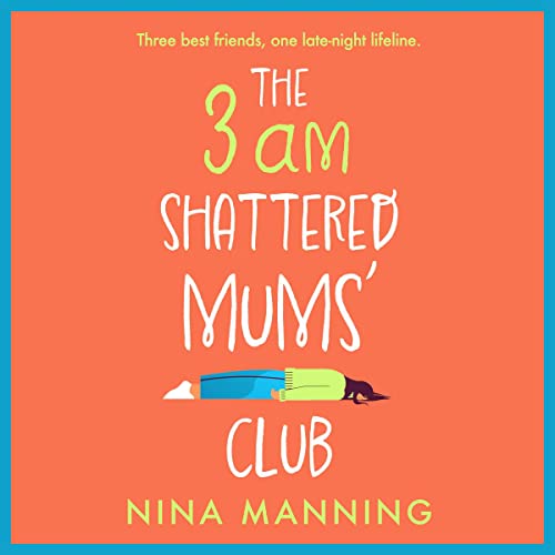 Cover of The 3am Shattered Mums' Club