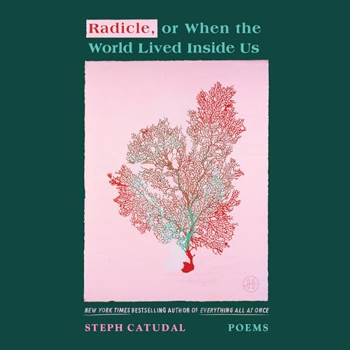 Cover of Radicle, or When the World Lived Inside Us