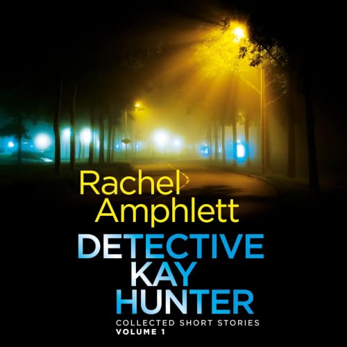 Cover of Detective Kay Hunter Collected Short Stories Volume 1