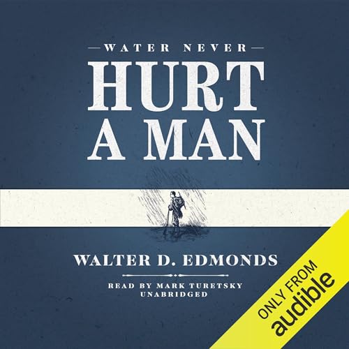 Cover of Water Never Hurt a Man