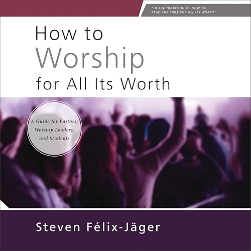 Cover of How to Worship for All Its Worth