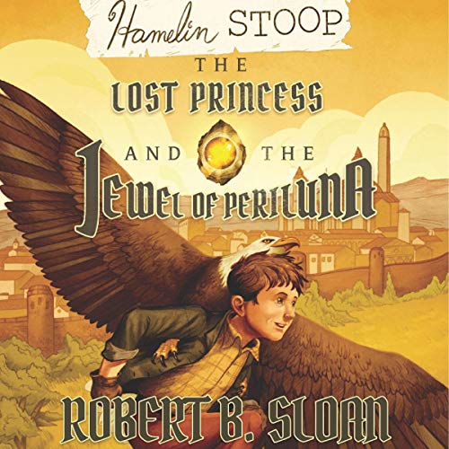 Cover of Hamelin Stoop: The Lost Princess and the Jewel of Periluna