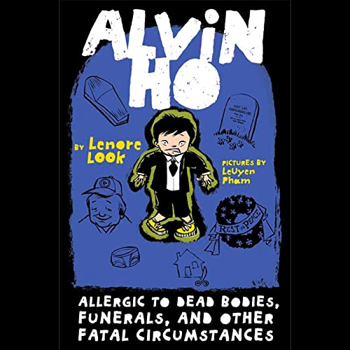 Cover of Alvin Ho: Allergic to Dead Bodies, Funerals, and Other Fatal Circumstances
