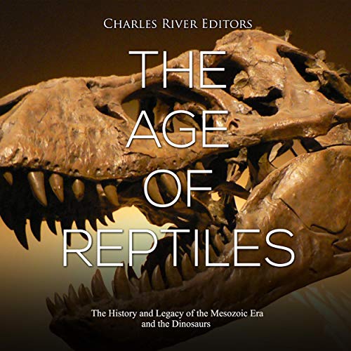 Cover of The Age of Reptiles