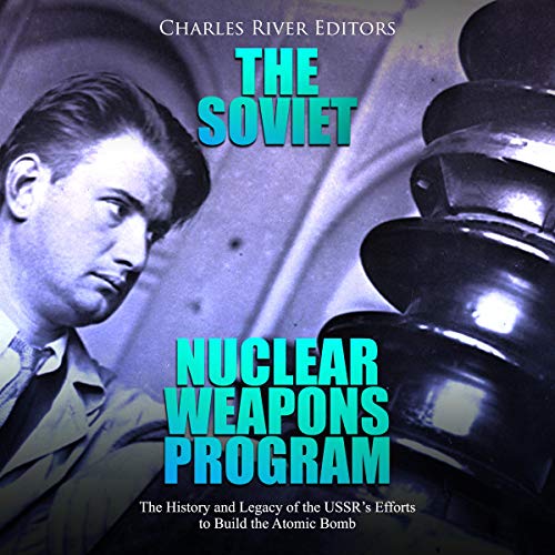 Cover of The Soviet Nuclear Weapons Program