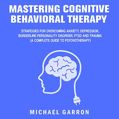 Cover of Mastering Cognitive Behavioral Therapy