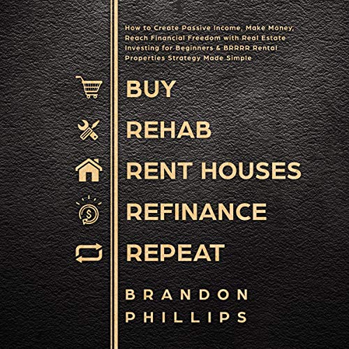Cover of Buy, Rehab, Rent Houses, Refinance, Repeat