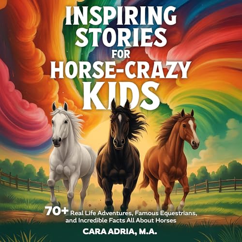 Cover of Inspiring Stories for Horse-Crazy Kids