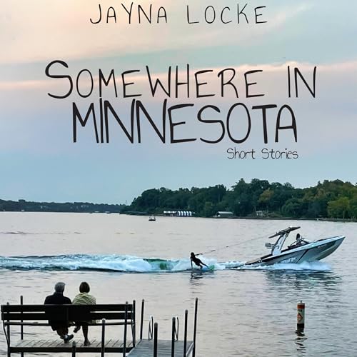Cover of Somewhere in Minnesota: Short Stories