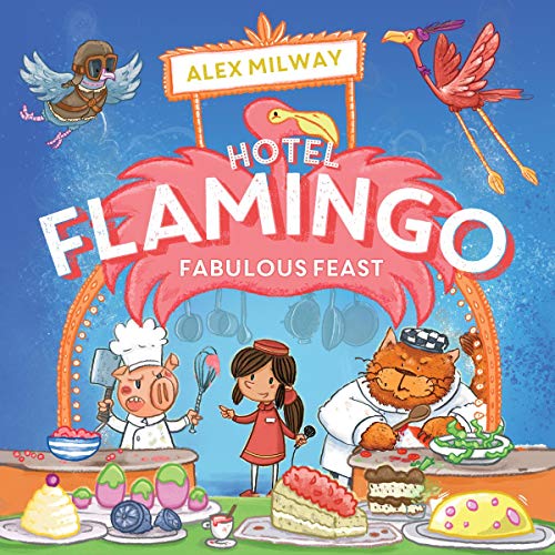 Cover of Hotel Flamingo: Fabulous Feast