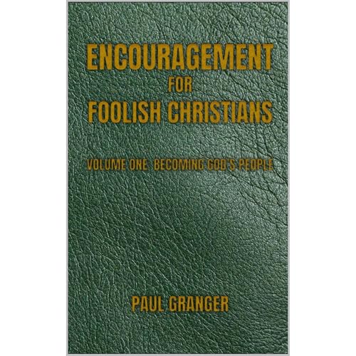 Cover of Encouragement for Foolish Christians, Volume 1