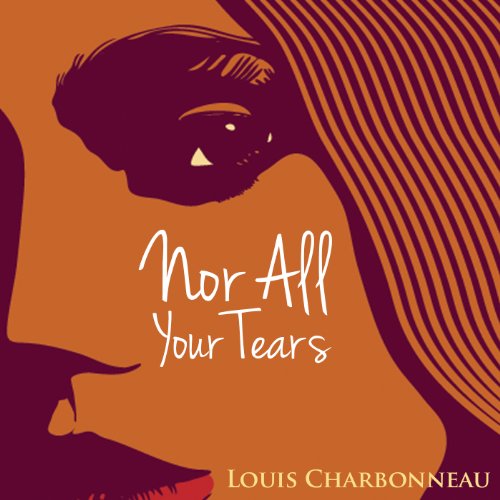 Cover of Nor All Your Tears