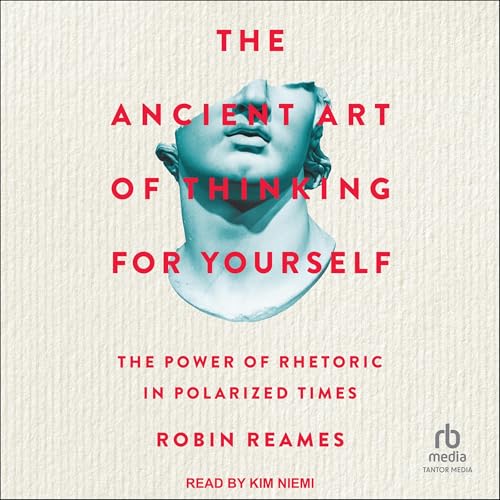 Cover of The Ancient Art of Thinking For Yourself
