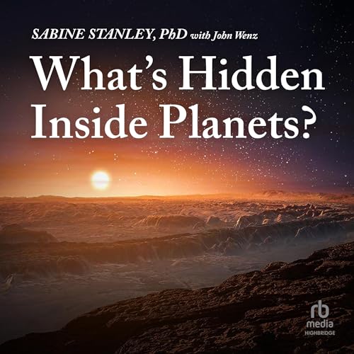 Cover of What's Hidden Inside Planets?