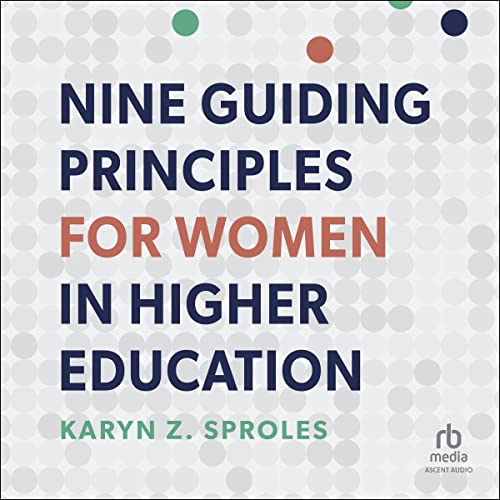 Cover of Nine Guiding Principles for Women in Higher Education