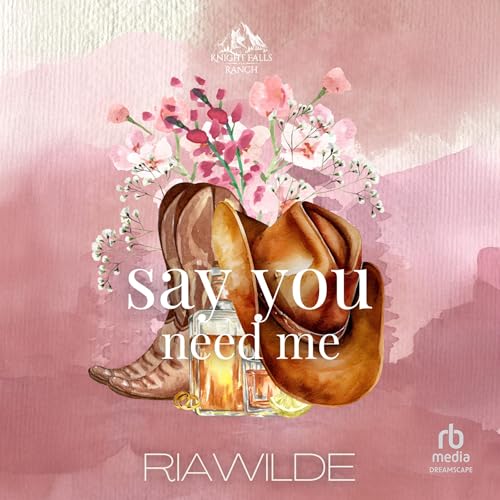 Cover of Say You Need Me
