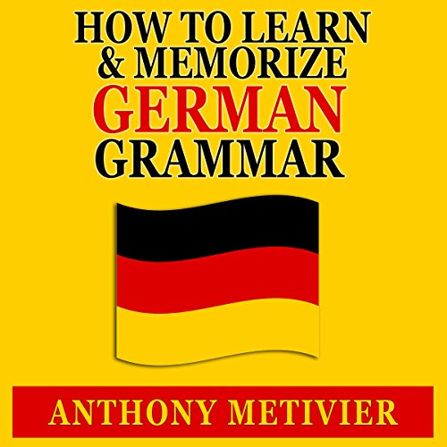 Cover of How to Learn and Memorize German Grammar