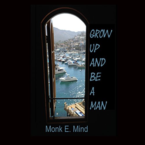 Cover of Grow Up and Be a Man