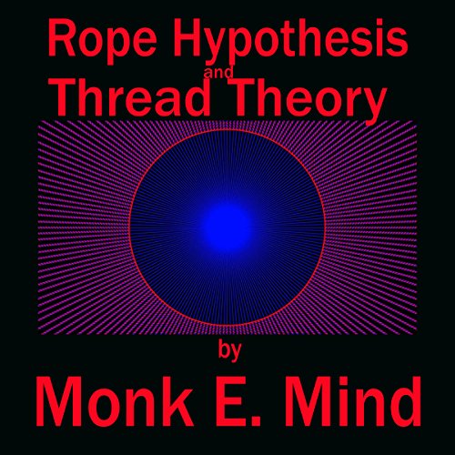 Cover of Rope Hypothesis and Thread Theory