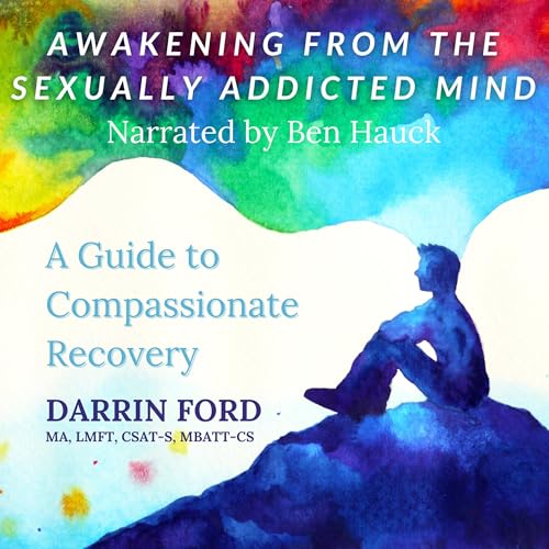 Cover of Awakening from the Sexually Addicted Mind