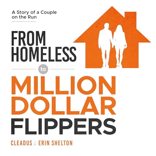 Cover of From Homeless to Million Dollar Flippers