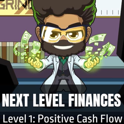 Cover of Next Level Finances, Level 1: Positive Cash Flow