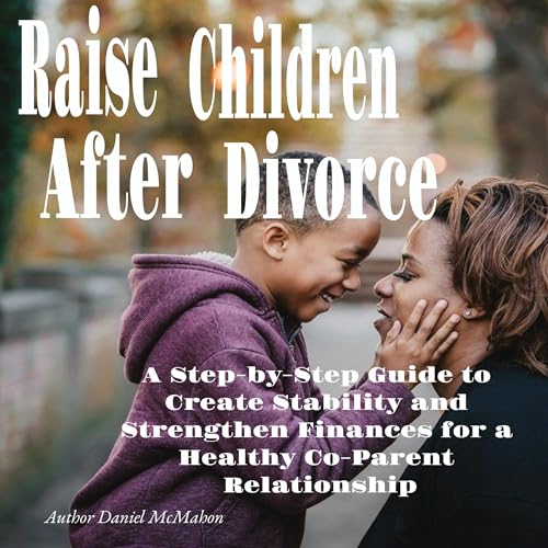 Cover of Raise Children After Divorce