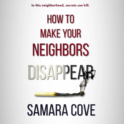 Cover of How to Make Your Neighbors Disappear
