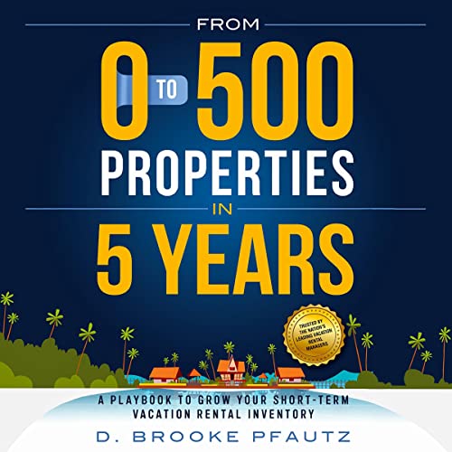 Cover of From 0 to 500 Properties in Five Years