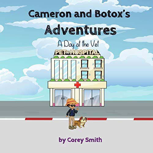 Cover of Cameron and Botox's Adventures: A Day at the Vet