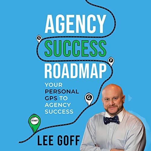 Cover of Agency Success Roadmap: Your Personal GPS to Agency Success