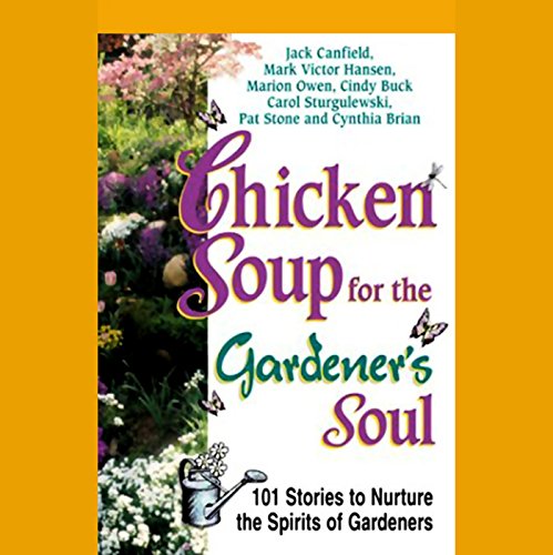 Cover of Chicken Soup for the Gardener's Soul