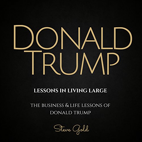 Cover of Donald Trump: Lessons in Living Large