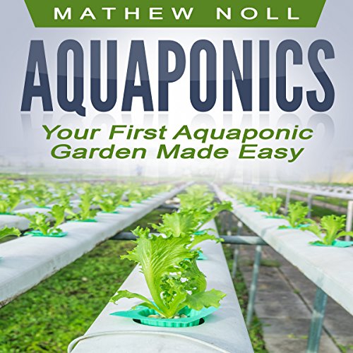 Cover of Your First Aquaponic Garden Made Easy