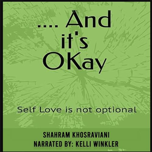 Cover of .... And It's O Kay: Self Love Is Not Optional