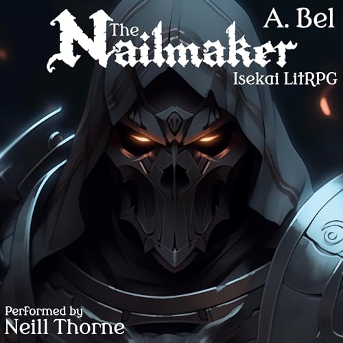 Cover of Nailmaker: The Reaper, an Isekai LitRPG