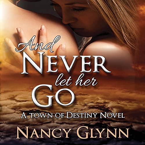 Cover of And Never Let Her Go