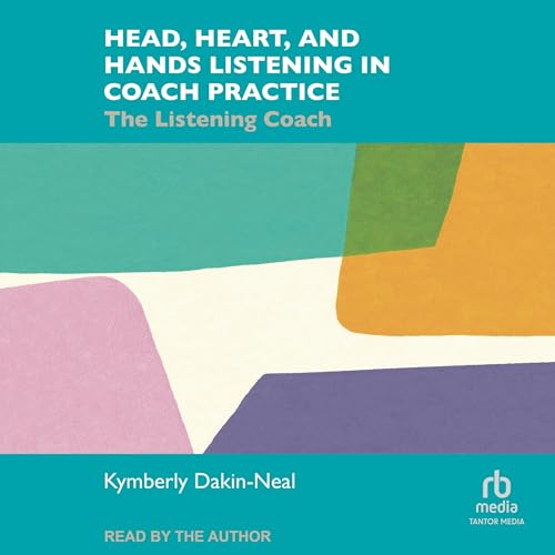 Cover of Head, Heart, and Hands Listening in Coach Practice