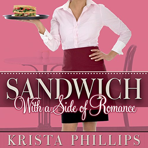 Cover of Sandwich, with a Side of Romance