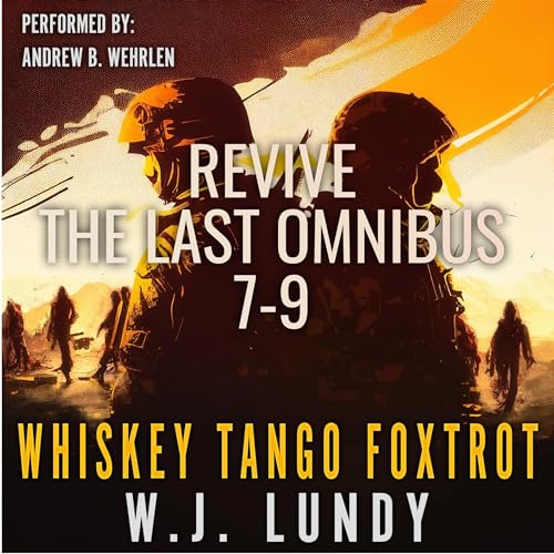 Cover of Revive: The Last Omnibus WTF 7-9