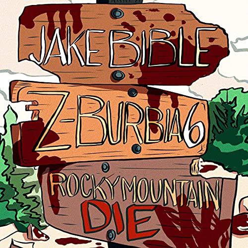 Cover of Z-Burbia 6: Rocky Mountain Die