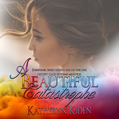 Cover of A Beautiful Catastrophe