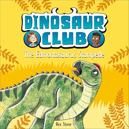 Cover of Dinosaur Club: The Edmontosaurus Stampede