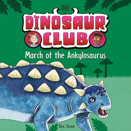 Cover of Dinosaur Club: March of the Ankylosaurus